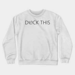 Duck this. funny cute rubber duck quote lettering line digital illustration Crewneck Sweatshirt